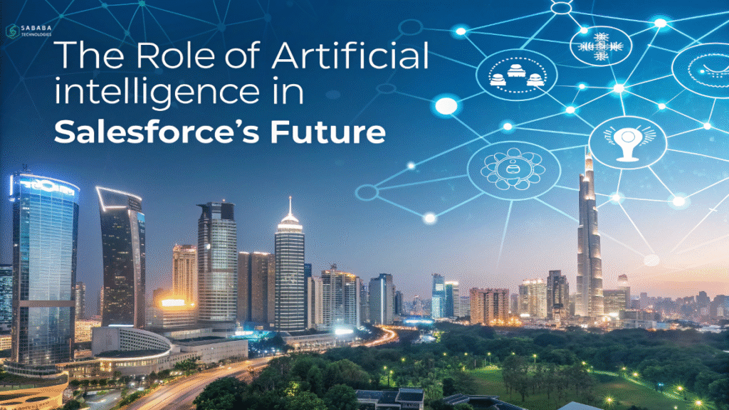 The Future of CRM: How AI Will Shape Salesforce