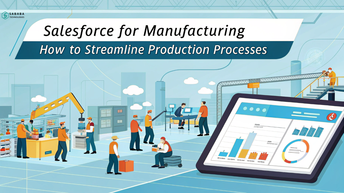 Salesforce Manufacturing Cloud & Production Management Guide