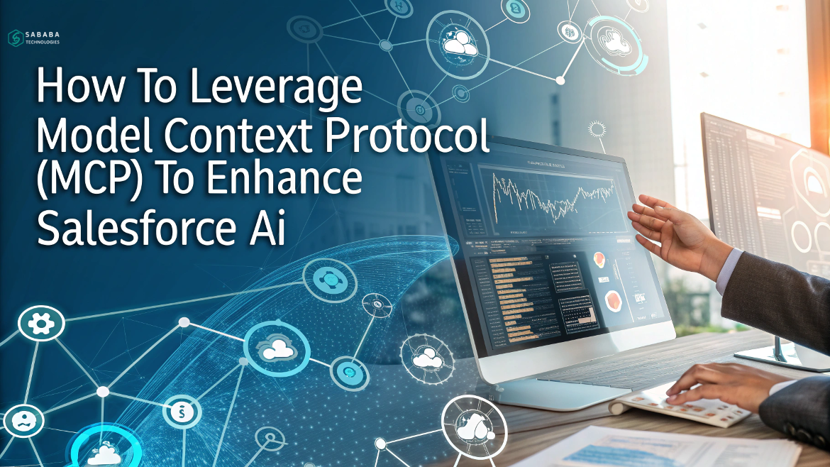MCP and Salesforce: Boost AI with Smarter Integration