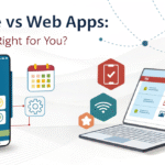 Mobile vs Web Apps Which is Right for You