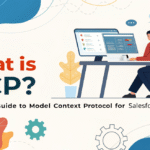 What Is MCP A Simple Guide to Model Context Protocol for Salesforce Admins