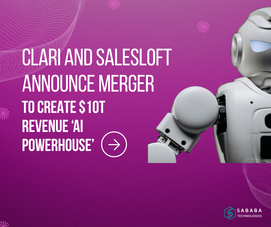 Clari & Salesloft Merge to Build $10T Revenue AI Powerhouse
