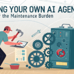 DIY-ing Your Own AI Agent Consider the Maintenance Burden