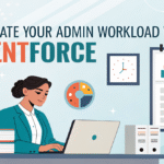 Automate Your Admin Workload With Agentforce