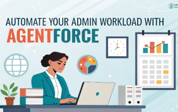 Automate Your Admin Workload With Agentforce