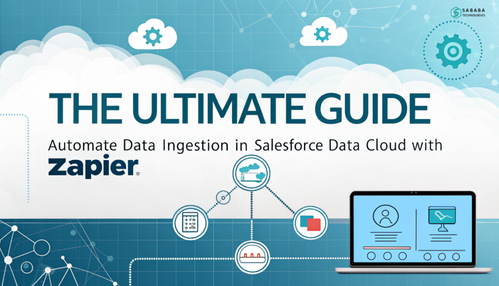 The Ultimate Guide to Automate Data Ingestion in Salesforce Data Cloud with Zapier