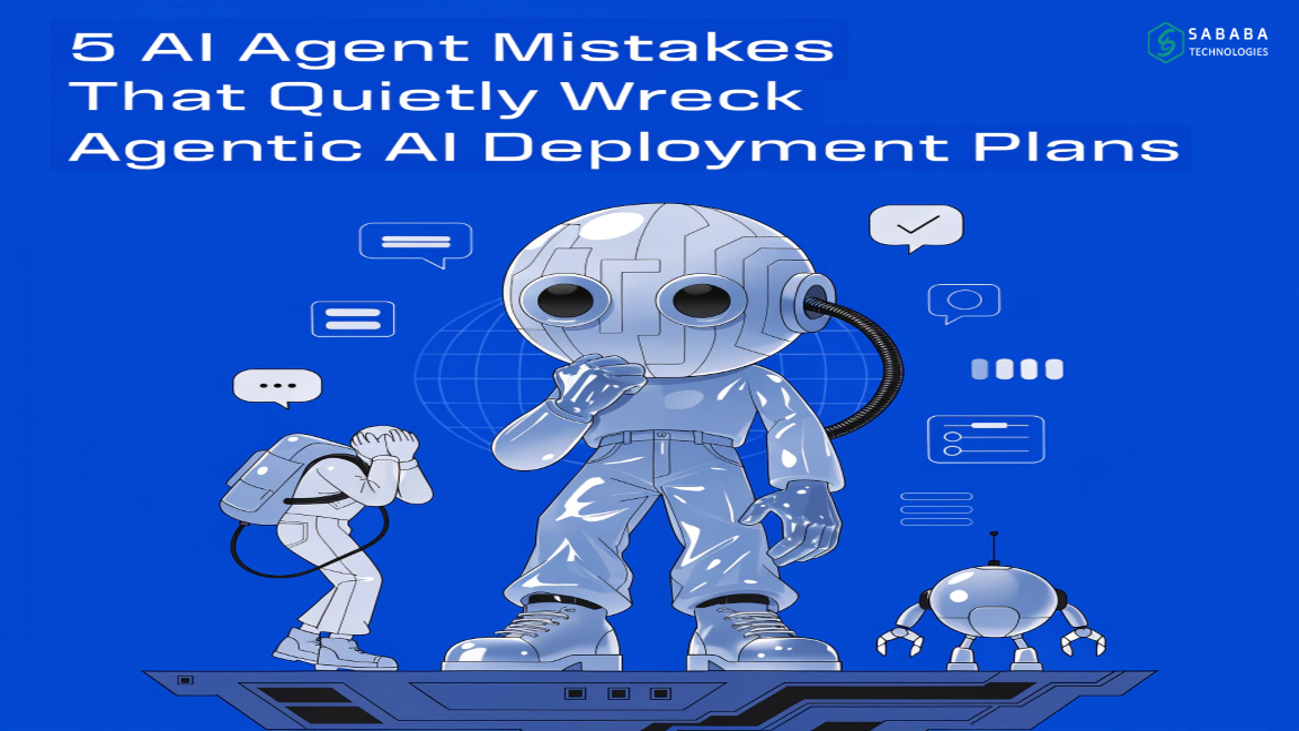 AI Agent Mistakes That Derail Agentic AI Deployment